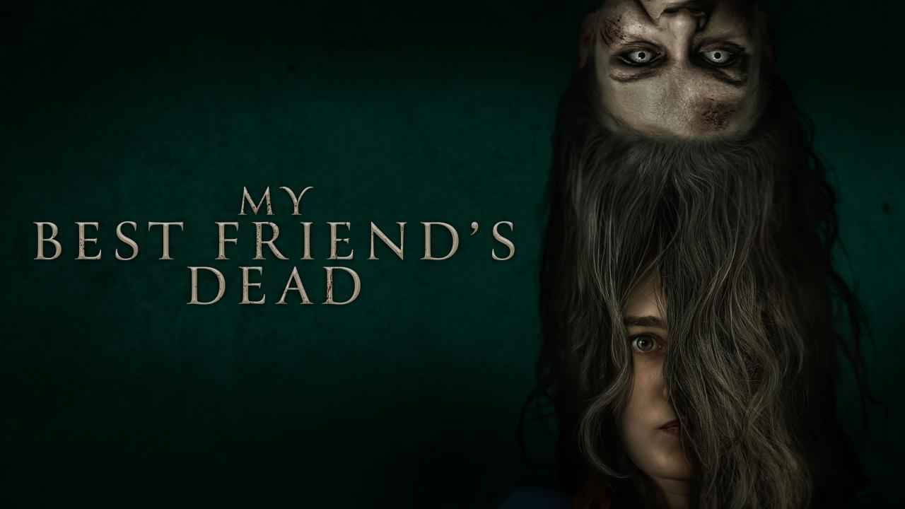 مشاهدة فيلم My Best Friend's Dead 2023 مترجم HD اون لاين