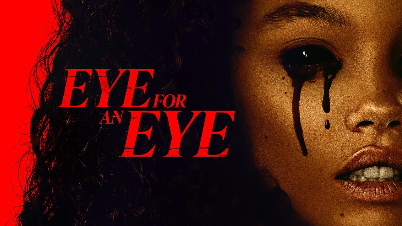 مشاهدة فيلم Eye for an Eye 2025 مترجم HD اون لاين