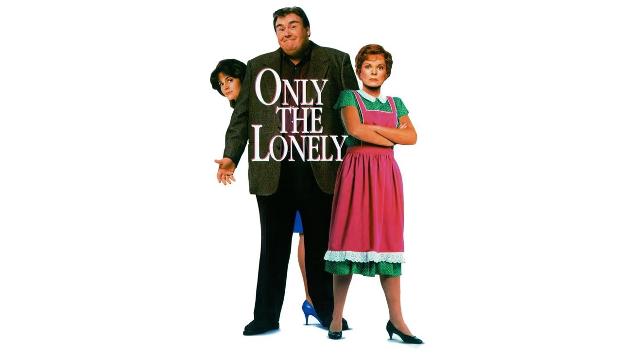 مشاهدة فيلم Only The Lonely 1991 مترجم HD اون لاين