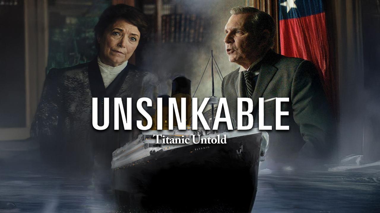 مشاهدة فيلم Unsinkable 2024 مترجم HD اون لاين