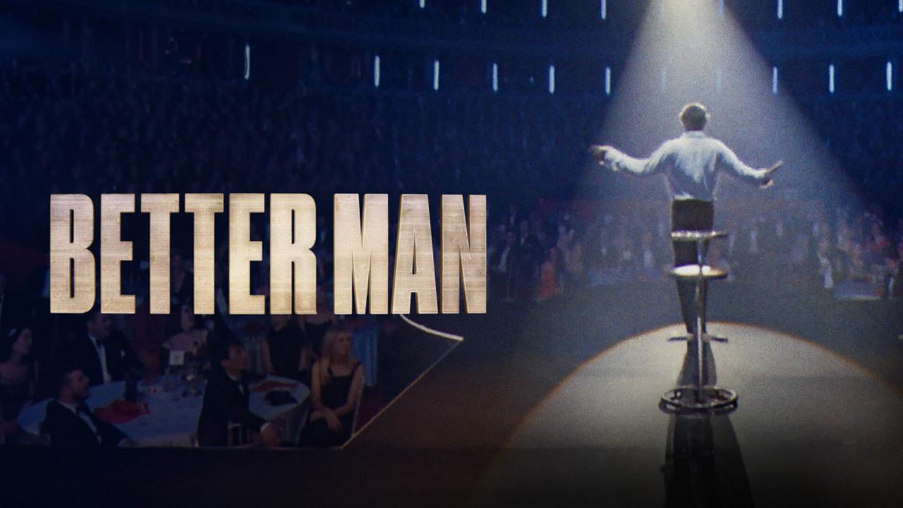 مشاهدة فيلم Better Man 2024 مترجم HD اون لاين
