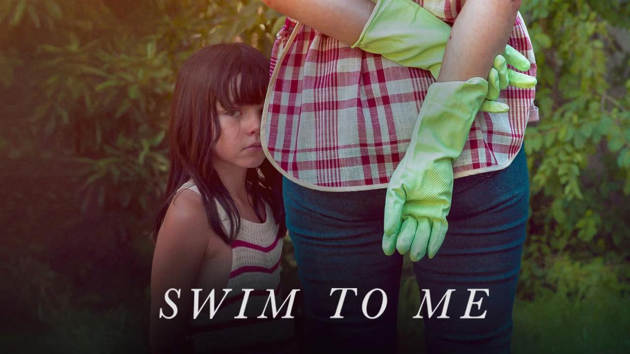 مشاهدة فيلم Swim to Me 2025 مترجم HD اون لاين