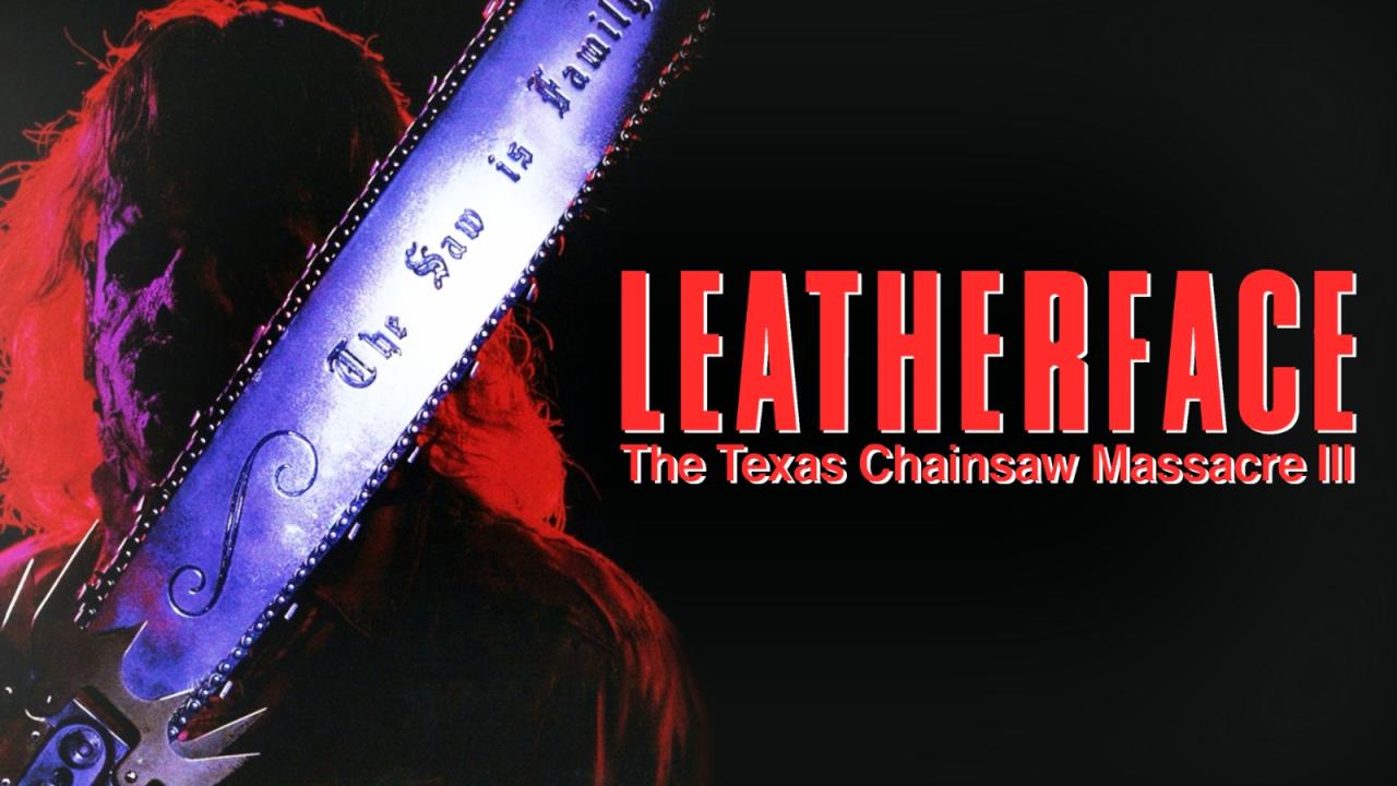 مشاهدة فيلم Leatherface: Texas Chainsaw Massacre III 1990 مترجم HD اون لاين