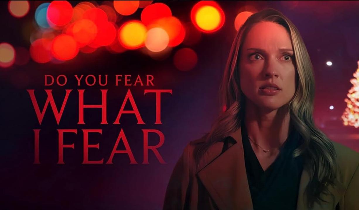 مشاهدة فيلم Do You Fear What I Fear 2025 مترجم HD اون لاين
