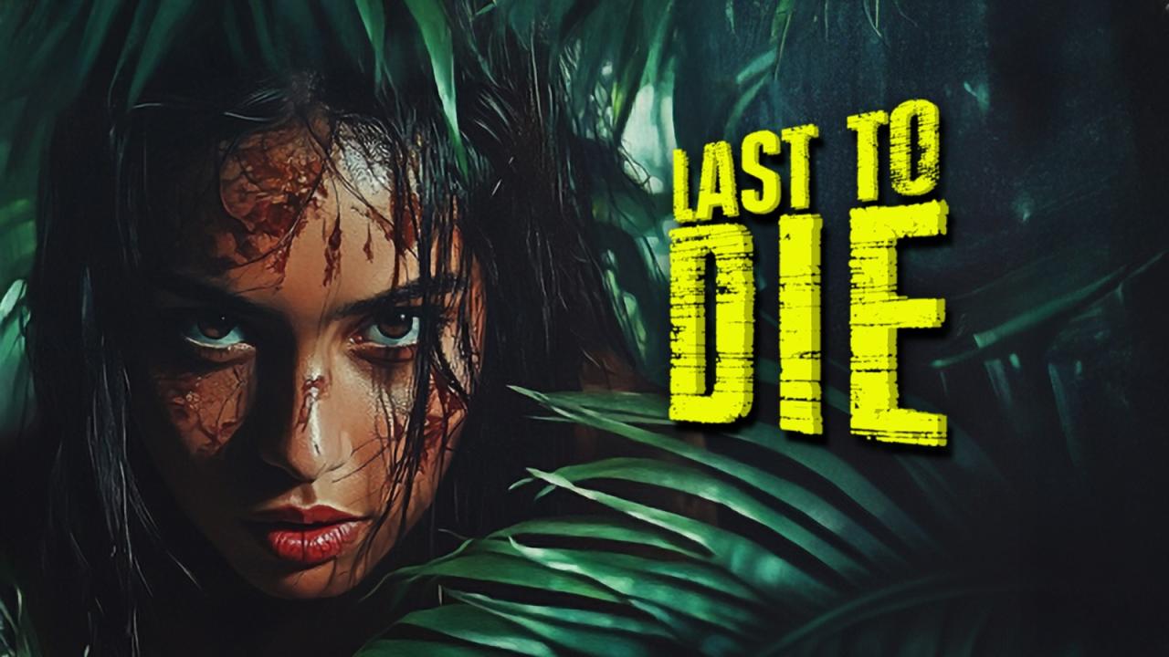 مشاهدة فيلم Last to Die 2025 مترجم HD اون لاين