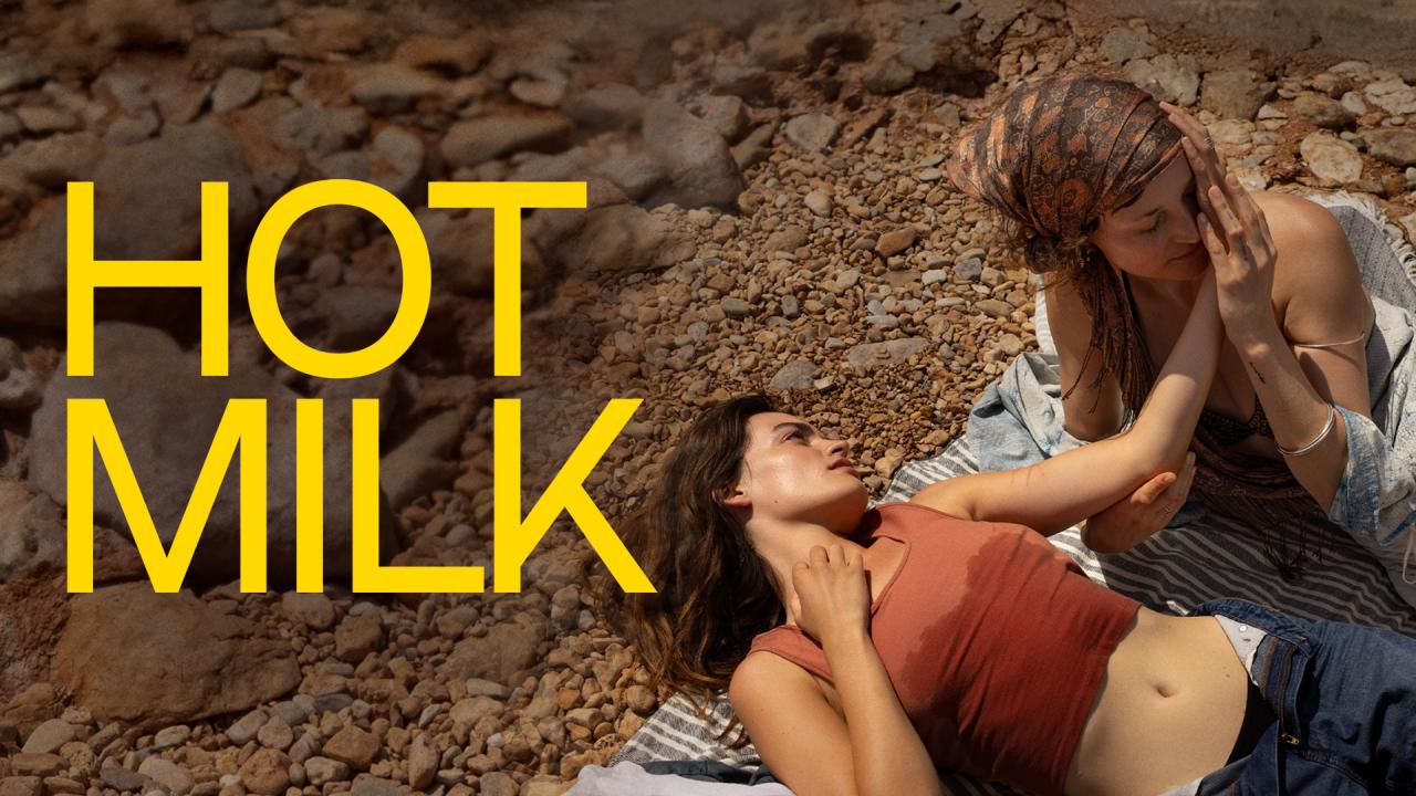 مشاهدة فيلم Hot Milk 2025 مترجم HD اون لاين
