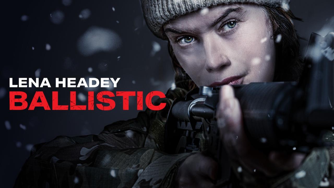مشاهدة فيلم Ballistic 2026 مترجم HD اون لاين