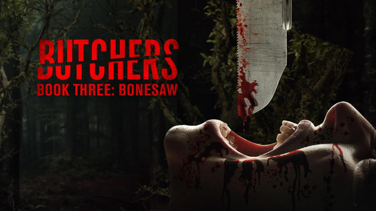 مشاهدة فيلم Butchers Book Three: Bonesaw 2024 مترجم HD اون لاين