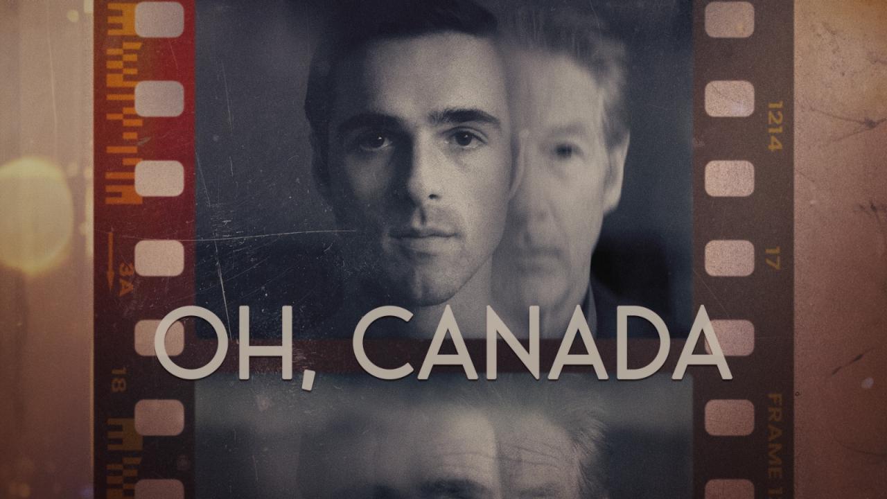 مشاهدة فيلم Oh, Canada 2024 مترجم HD اون لاين