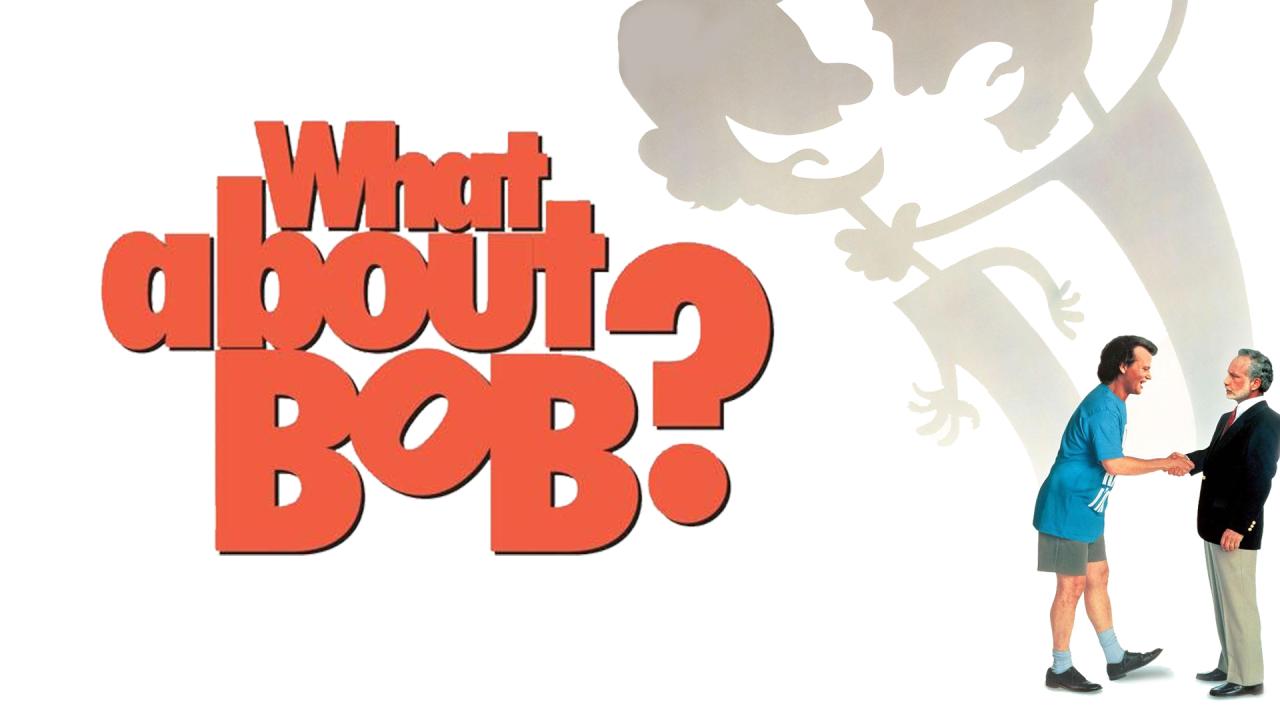 مشاهدة فيلم What About Bob? 1991 مترجم HD اون لاين