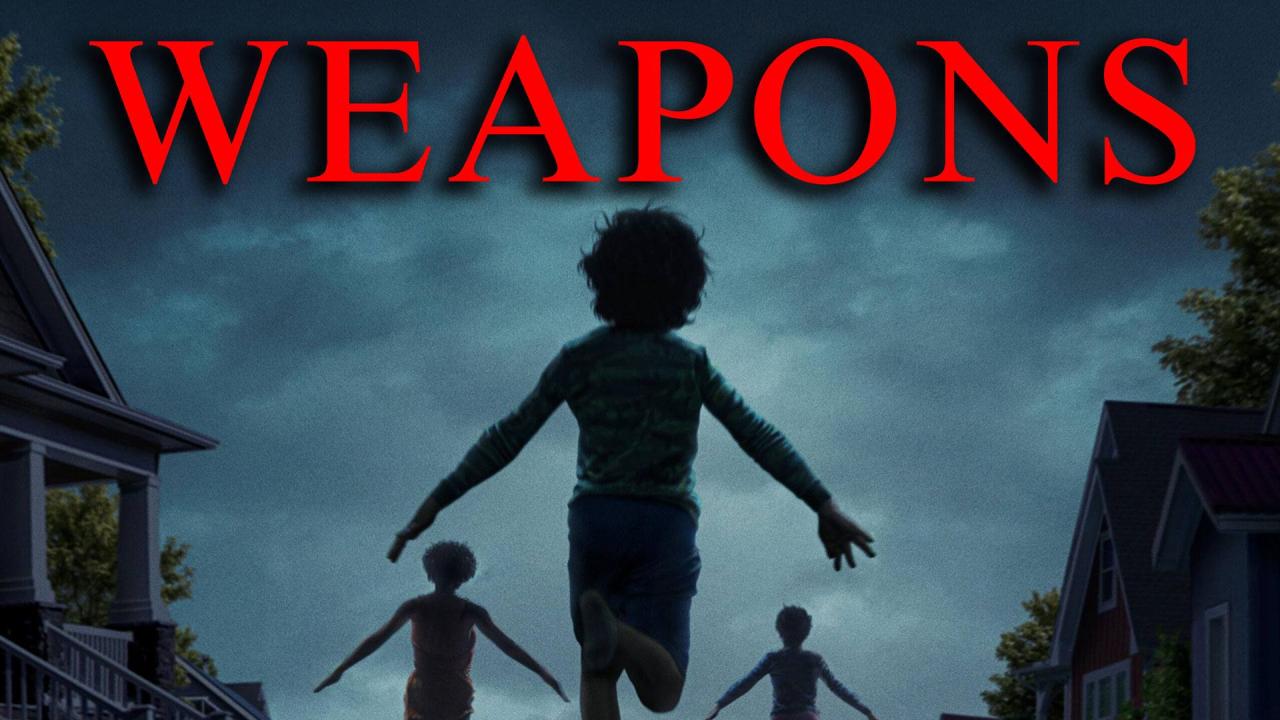 مشاهدة فيلم Weapons 2025 مترجم HD اون لاين